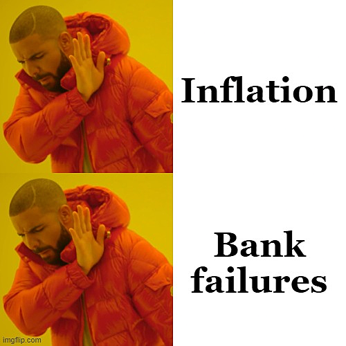 Inflation vs Bank failures meme